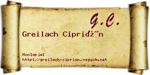 Greilach Ciprián névjegykártya